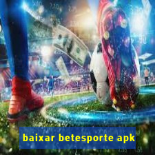 baixar betesporte apk